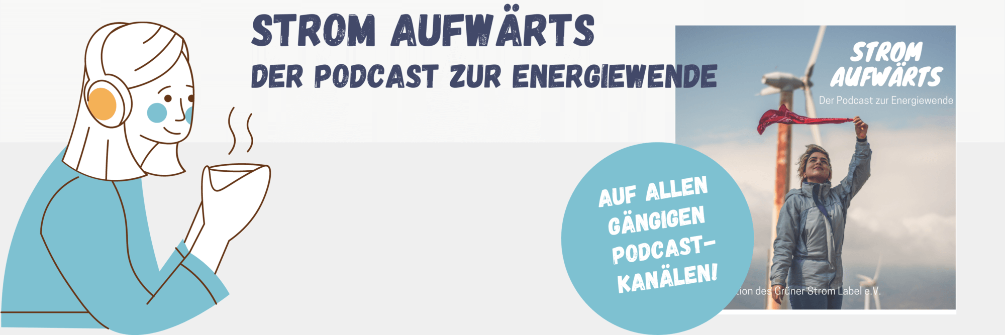 Title banner of the podcast of Gruener Strom label "Strom aufwaerts