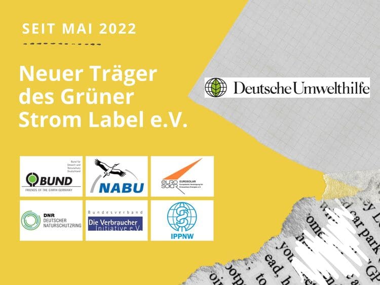 Deutsche Umwelthilfe e.V. now seventh supporter of the Grüner Strom Label e.V.