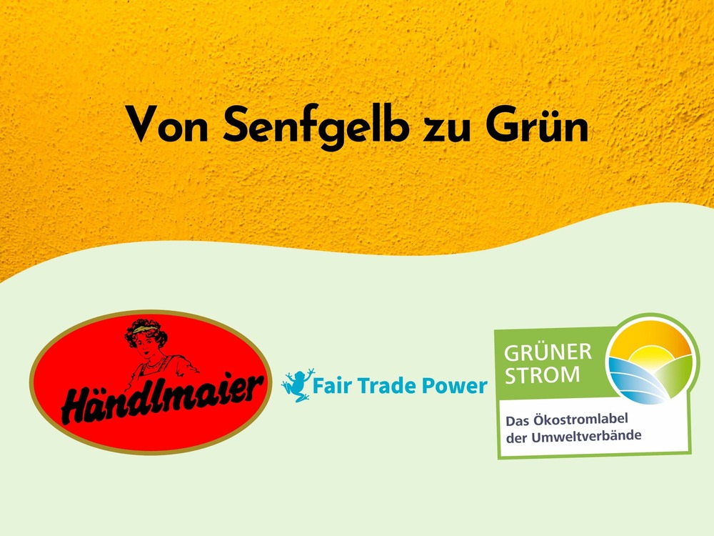 The logos of Händlmaier, Fair Trade Power and Grüner Strom Label e.V. with the inscription "From mustard yellow to green" on the occasion of the switch to green electricity
