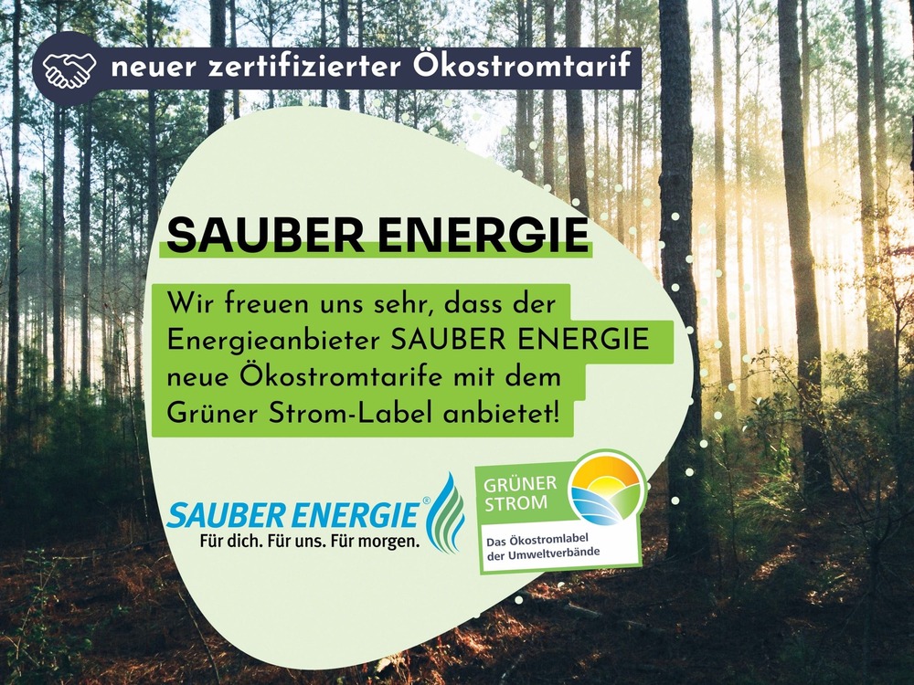 Text "Sauber Energie - We are very pleased that the energy provider SAUBER ENERGIE is offering new green electricity tariffs with the Grüner Strom-Label!" on a green background in front of a forest